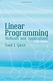Linear Programming: Methods and Applications: Fifth Edition (Dover Books on Computer Science)