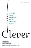 Clever : leading your smartest, most creative people