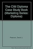 The CIM diploma case study book, 1995-1996