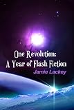 One Revolution: A Year of Flash Fiction