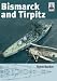 Bismarck and Tirpitz