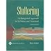 Stuttering: An Integrated Approach to Its Nature and Treatment