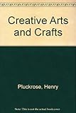 Creative arts and crafts: a handbook for teachers in primary schools