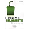Le Printemps Islamiste. D�mocratie & Charia