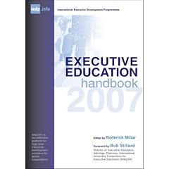 Executive Education Handbook 2007: A Guide to International Executive Development Programmes
