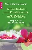 Entschlacken und Entgiften mit Ayurveda: K�rper, Geist und Psyche kl�ren title=