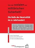 Produkt-Bild: Von der sozialen zur milit&auml;rischen Sicherheit?: Die Rolle der Neutralit&auml;t im 21. Jahrhundert