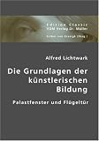Die Grundlagen der k�nstlerischen Bildung