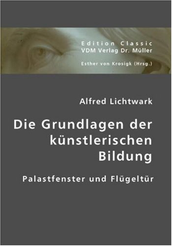 Die Grundlagen der k�nstlerischen Bildung