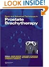 Basic and Advanced Techniques in Prostate Brachytherapy