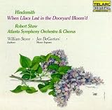 Paul Hindemith: When Lilacs Last in the Dooryard Bloomd (A Requiem for Those We Love)