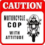 CAUTION: MOTORCYCLE COP ticket grandma sign