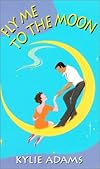 Fly Me To The Moon (Zebra Contemporary Romance S.)