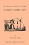 The Missions: California's Heritage : Mission Santa Ines
