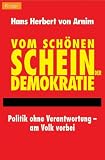 Vom sch�nen Schein der Demokratie: Politik ohne Verantwortung - am Volk vorbei
