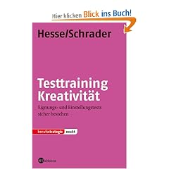 Testtraining Kreativit�t: Eignungs- und Einstellungstests sicher bestehen