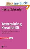 Testtraining Kreativit�t: Eignungs- und Einstellungstests sicher bestehen
