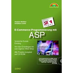 E-Commerce-Programmierung mit ASP in 21 Tagen . Schritt-f�r-Schritt-Einstieg