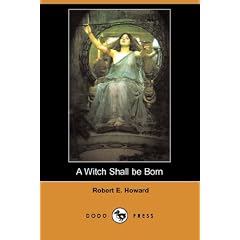A Witch Shall Be Born (Dodo Press)