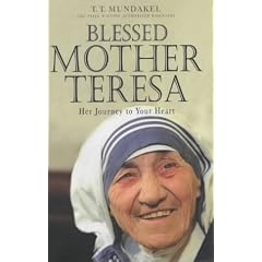 Blessed Mother Teresa: Her Journey to Your Heart