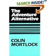 The Adventure Alternative by  Colin Mortlock