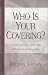 Books : Who is Your Covering?: A Fresh Look at Leadership, Authority, and Accountability