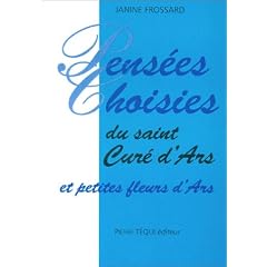 Pens�es choisies du saint cur� d'art et petites fleurs d'art