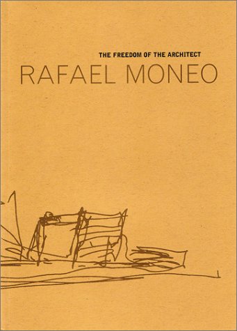 Rafael Moneo: The Freedom of the Architect: The Raoul Wallenberg Lecture