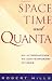 Book Space, Time and Quanta