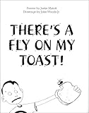 There's a Fly on My Toast