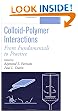 Colloid-Polymer Interactions: From Fundamentals to Practice