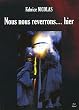 Nous nous reverrons... hier : Une aventure de la fine �quipe