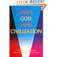 Man, God, and Civilization by John G. Jackson