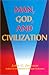 Book Man, God, and Civilization