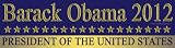 Barack Obama 2012 President of the United States Pro Obama Magnetic Bumper Sticker
