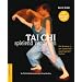 Tai Chi spielend verstehen: Ein Spielweg zu den Quellen der urspr�nglichen Freiheit. Die TAI-CHI CHUAN-Kurzform nach Zheng Man Qing (mit �bungs-DVD)