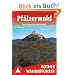 Pf�lzerwald und Deutsche Weinstra�e: 50 ausgew�hlte Tal- und H�henwanderungen der Region Leiningerland, Haardt, Weinstra�e und Pf�lzerwald. Die sch�nsten Tal- und H�henwanderungen