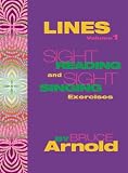 Lines Volume One: Sight Reading and Sight Singing Exercises by Bruce Arnold,Bruce E. Arnold