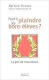 Faut-il plaindre les bons �l�ves ? : Le prix de l'excellence