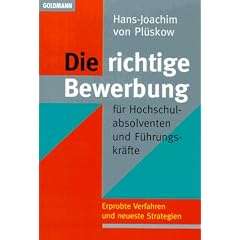 Die richtige Bewerbung f�r Hochschulabsolventen und F�hrungskr�fte