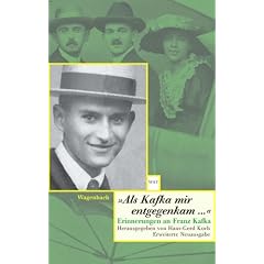 Als Kafka mir entgegenkam ...: Erinnerungen an Franz Kafka