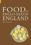 Food in Anglo-Saxon England (Revealing History )