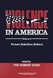 Violence in America: Protest, Rebellion, Reform (Violence, Cooperation, Peace)