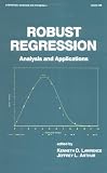Robust Regression (Statistics: a Series of Textbooks and Monogrphs)