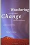 Weathering Change: Gays and Lesbians, Christian Conservatives, and Everyday Hostilities Weathering Change: Gays and Lesbians, Christian Conservatives, and Everyday Hostilities