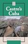Castro's Cuba (History Firsthand)