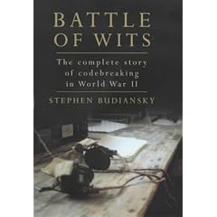 Battle of Wits: The Complete Story of Codebreaking in World War II