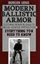 Modern Ballistic Armor: Clothing, Bomb Blankets, Shields, Vehicle Protection . . . Everything You Need To Know