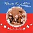 Phoenix Boys Choir: Let Freedom Sing