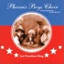 Phoenix Boys Choir: Let Freedom Sing
